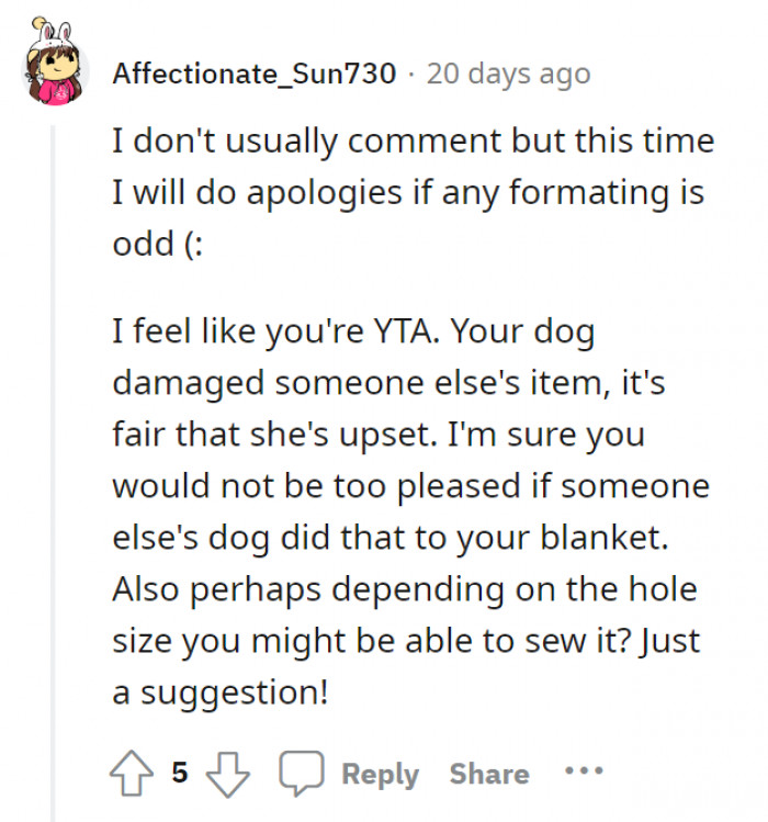 If it’s your partner or someone else, taking responsibility wouldn’t hurt you. Just a suggestion!