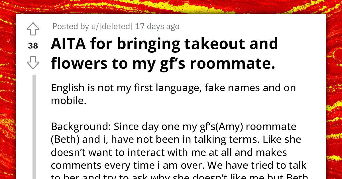 Redditor Tries To Be Friends With His Girlfriend's Roommate By Bringing Flowers And Takeout, Makes Things Awkward