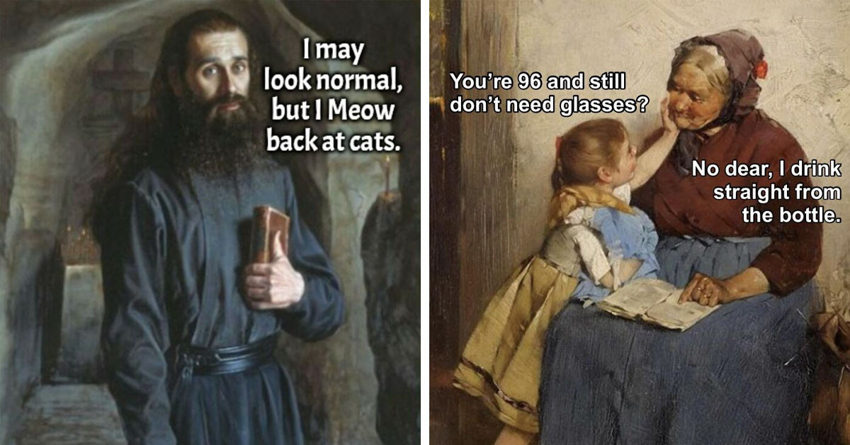 50 Hilarious Classical Art Memes That'll Have You 
In Stitches