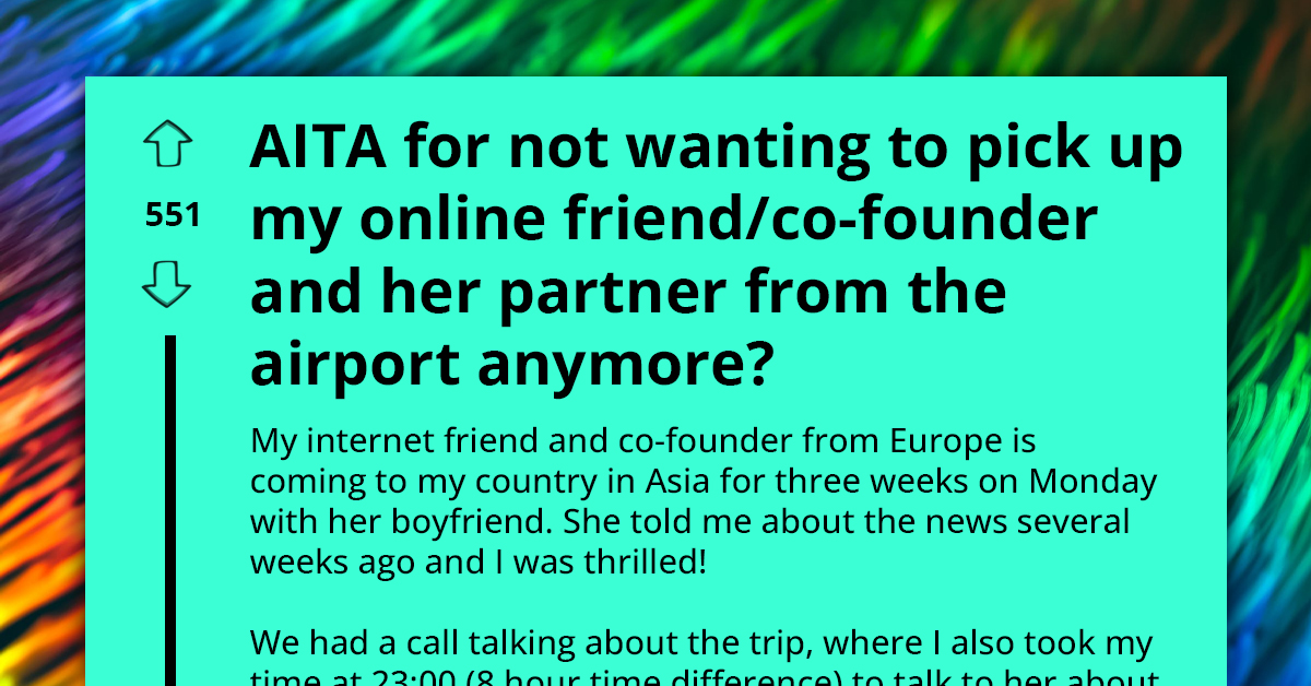 Redditor Asks If They Would Be Wrong To Withdraw From Picking Up Friend At Airport After Conflicting Times And Lack Of Flight Information