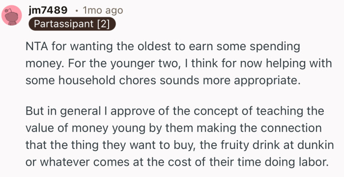 “In general I approve of the concept of teaching the value of money young.”
