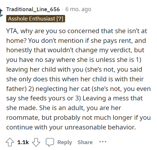 She has no say in what her roommate does, and them being roommates doesn't give her control over that, no matter whose house it is or anything.