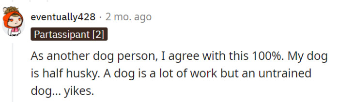 Half-husky or not, training is a full-time gig that's no laughing matter.