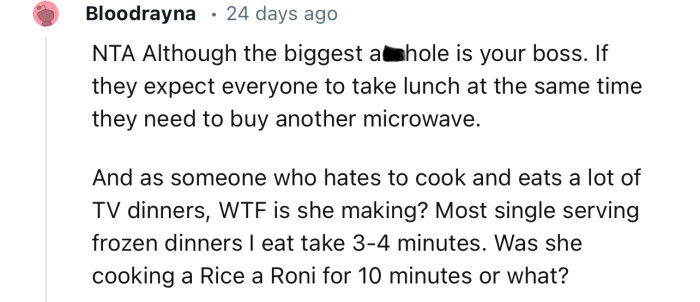 “If they expect everyone to take lunch at the same time they need to buy another microwave.“