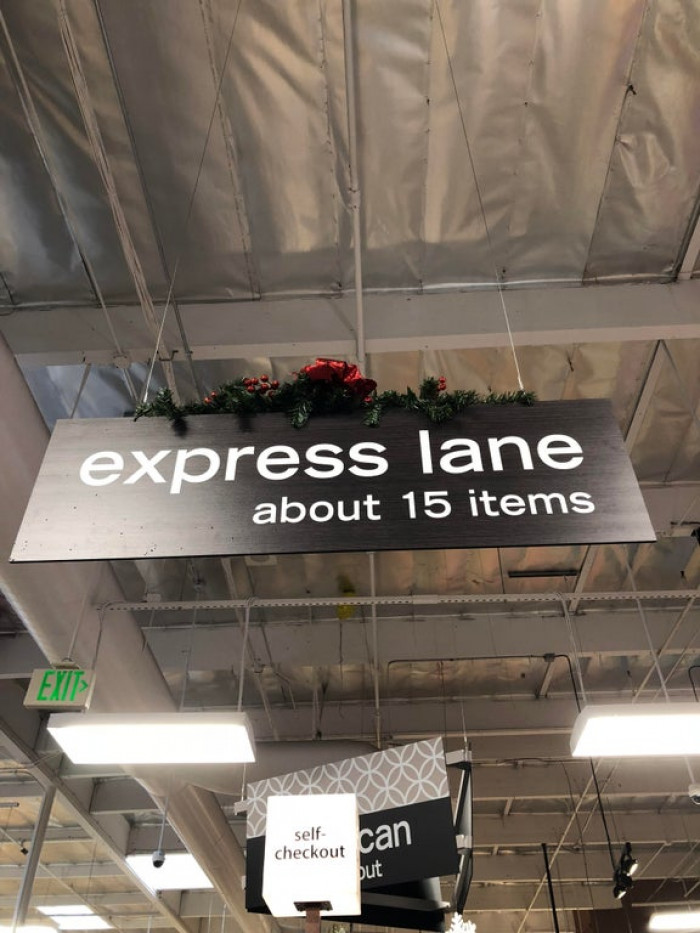 6. “This vague sign at the grocery store.”