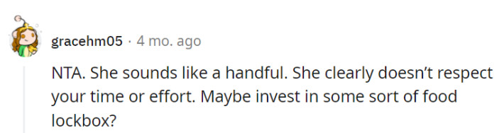 Dealing with OP's mom is akin to a full-time job, and her utter disrespect for their time and effort calls for a culinary padlock intervention.