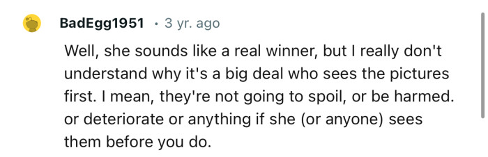 “I really don't understand why it's a big deal who sees the pictures first.”