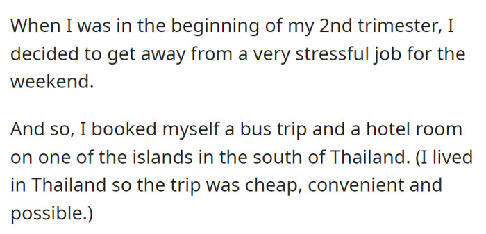 In her second trimester, OP escaped job stress with a budget-friendly weekend bus trip and hotel stay on a southern Thai island, taking advantage of the convenience of living in Thailand.