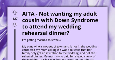 Groom-To-Be Angers Mom After Excluding Cousin With Down Syndrome From Rehearsal Dinner Over Behavior Issues