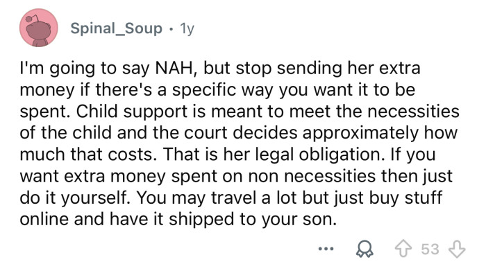 Stop sending her extra money.