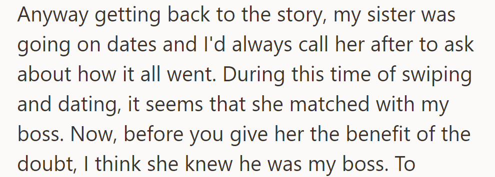 Back to the story: the sister matched with OP's boss on a dating app, likely aware of his identity.