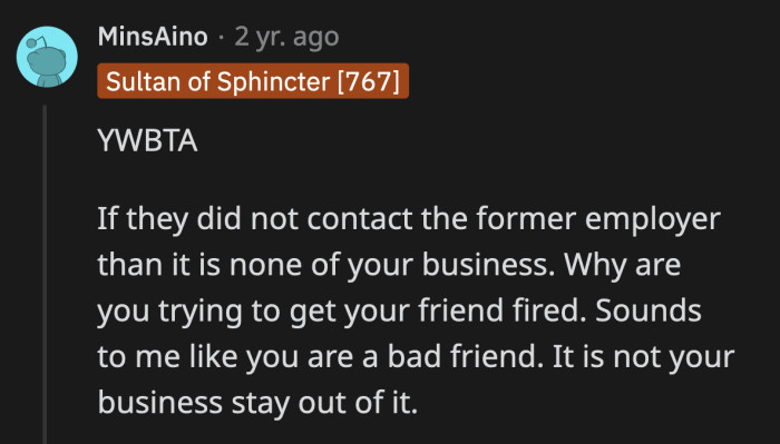 Right now, informing their employers of what happened just seems vindictive and needlessly cruel