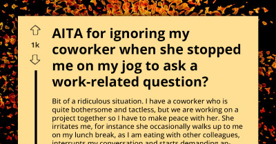 Lady Ignores Co-Worker Who Stopped Her Jog to Ask Work-Related Questions, Gets Snitched On