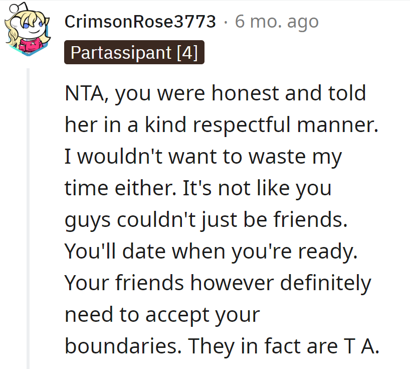 Friends pushing a rom-com, but the person prefers drama with boundaries. If friends can't follow, they might get cut.