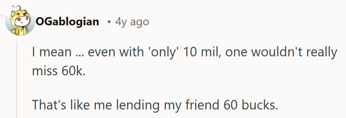 It frames the scale in a way that makes the whole situation feel even heavier for someone not living in that bracket.