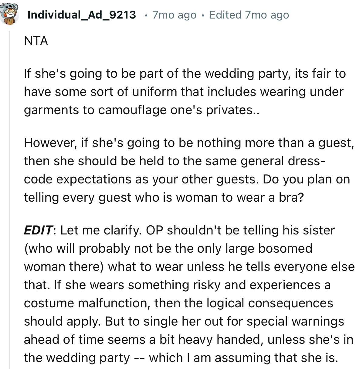 “If she's going to be part of the wedding party, it's fair to have some sort of uniform that includes wearing undergarments to camouflage one's privates.”