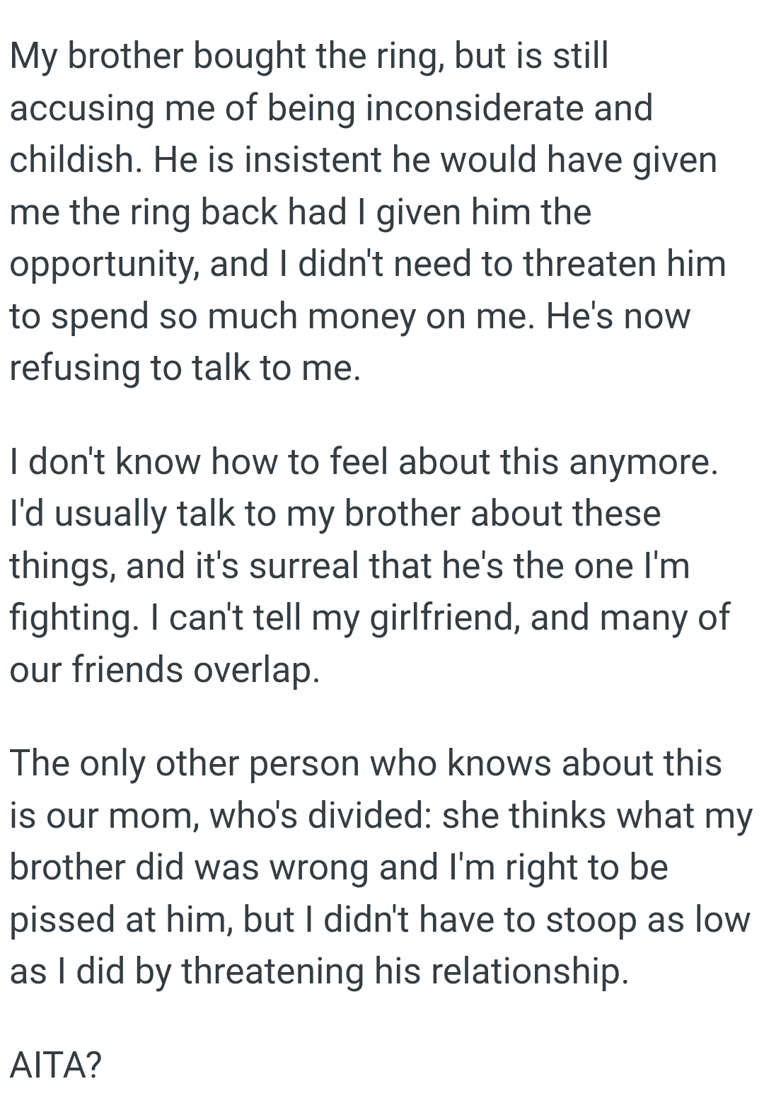 The only other person who knows about this is their mom, who is divided about the issue