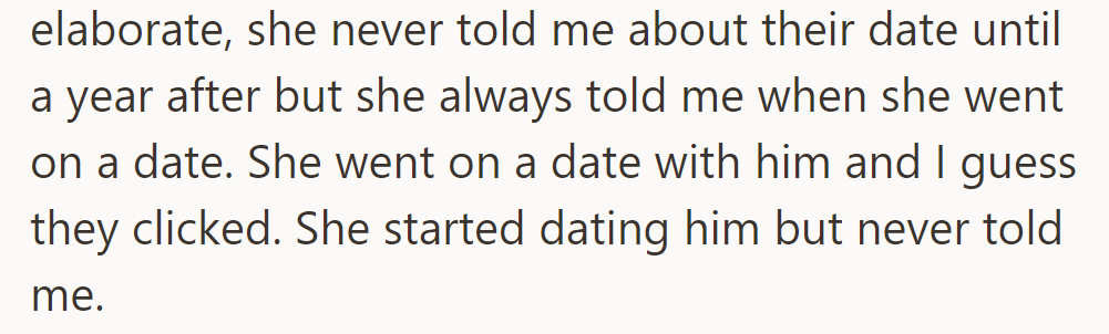 She dated the boss without telling OP until a year later, unlike her usual updates on dates.