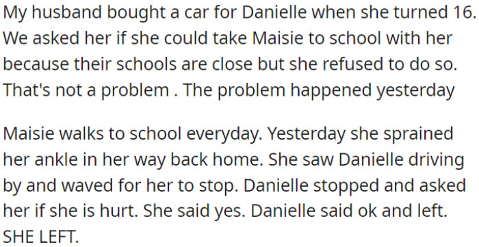 The problem arises when the stepdaughter, returning from school by car, refuses to give a ride and assist her sister, who has an injured leg.