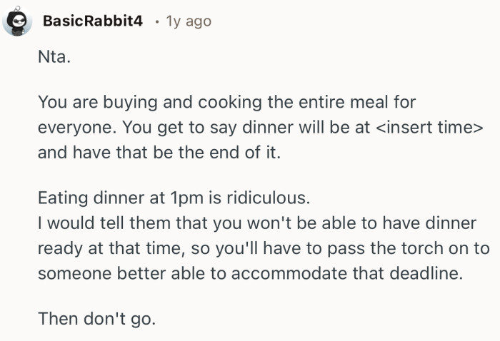 “I would tell them that you won't be able to have dinner ready at that time, so you'll have to pass the torch on to someone better.”