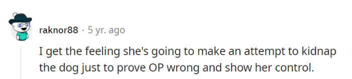 Sounds like a canine caper in the making! Hopefully, OP's boundaries will keep their pup safe from any doggie drama.