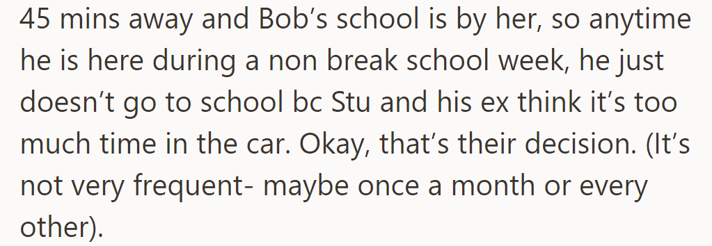 Ex moved 45 minutes away, and Bob's school is near her...