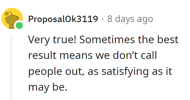 Silence speaks volumes, louder than the urge to call 'em out!