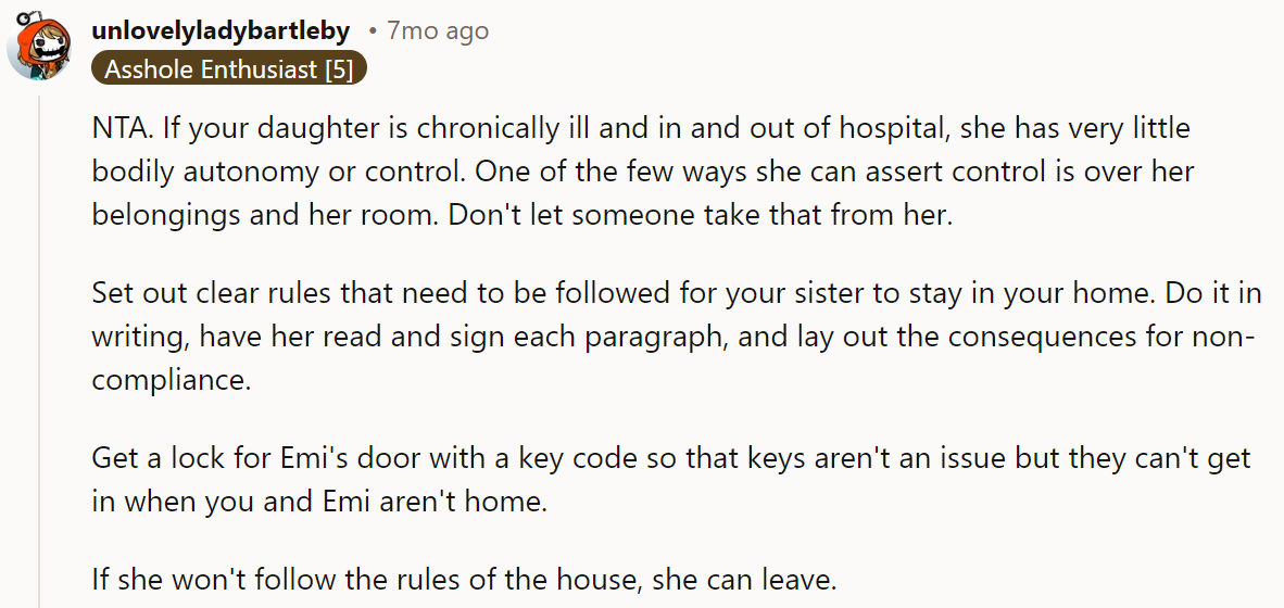 Set out clear rules that need to be followed for your sister to stay in your home.