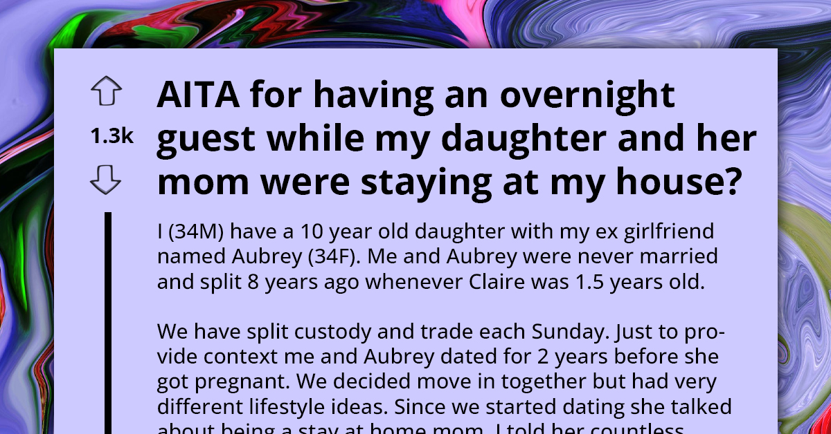 Single Dad Brings Overnight Guest Believing His Daughter Isn't Aware, Gets Confronted By His Ex