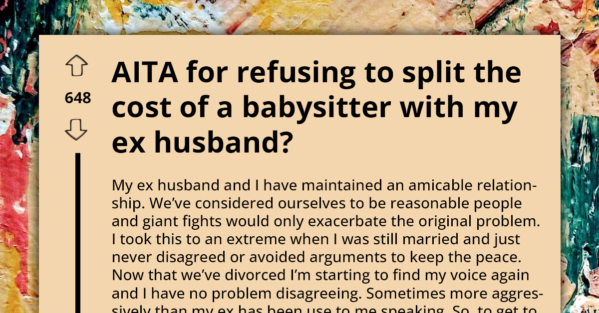 Woman Refuses To Split Nanny Costs After Giving Ex-Husband Early Notice