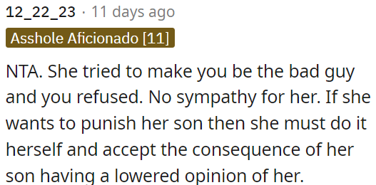 If she wants to discipline her son, she should do it herself.
