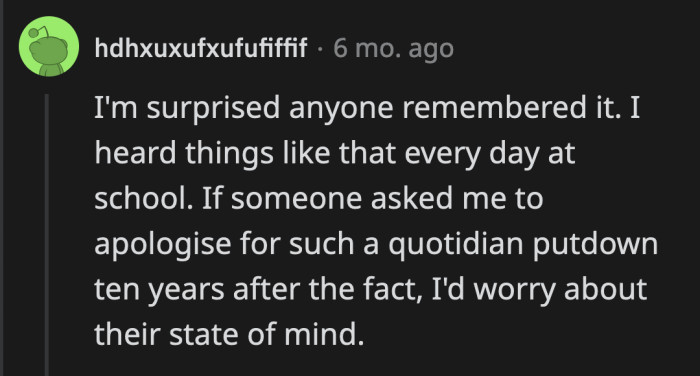 It probably made a mark because it was one of the few times that Sean got a taste of his own medicine.