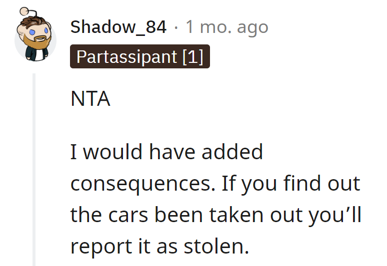 NTA, but let's add a little consequence seasoning: car leaves, cops get called.