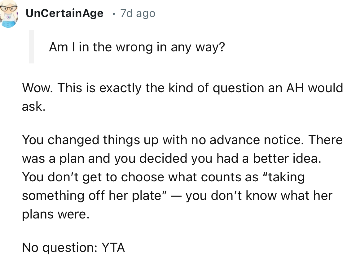 “You don’t get to choose what counts as taking something off her plate—you don’t know what her plans were.”