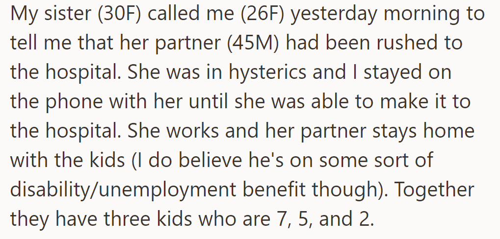 OP's sister's partner (45M) is hospitalized; they care for 3 kids (7, 5, 2).