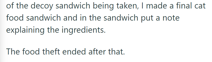 After two weeks, OP left a final cat food sandwich with a note about the ingredients, ending the food theft.