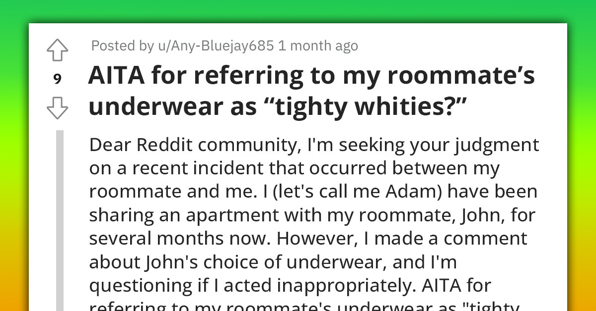 Redditor Gets A Lesson In Boundaries And Sensitivity When His Casual Comment On Roommate's Underwear Sparks Unexpected Confrontation