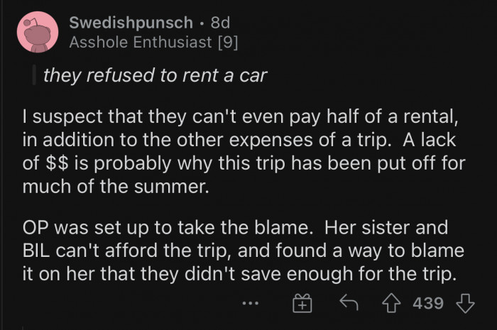 The sister and brother-in-law could not afford the trip, so they decided to blame it on OP.