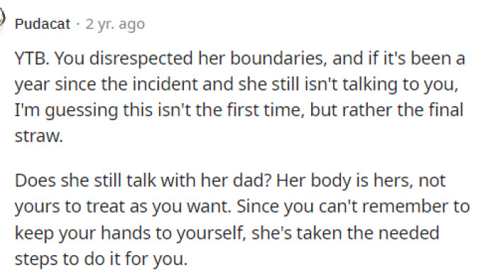 She absolutely didn't respect her daughter's boundaries, even after learning about her assault. She took it personally and didn't acknowledge what her daughter had been through.