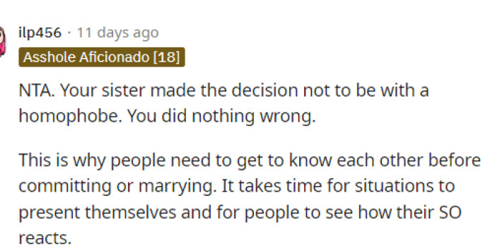 People had a lot to say, but they definitely all agreed with OP and said that his sister just saw her boyfriend for who he actually is.