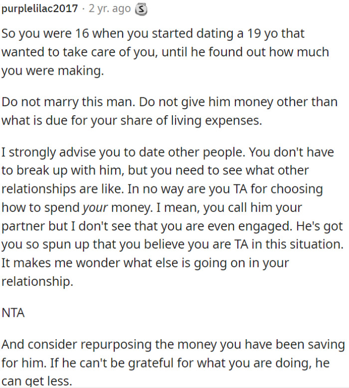 OP should not marry this man, refrain from giving him extra money, and explore other relationships to gain perspective