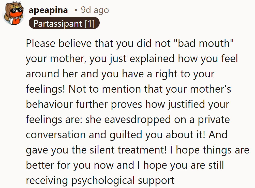 Mom's starring in a guilt trip movie, but he's the one with the popcorn. Keep riding that therapy train!