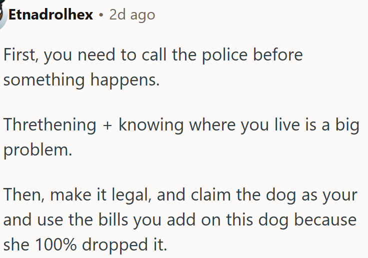 OP should contact the police before the situation escalates.