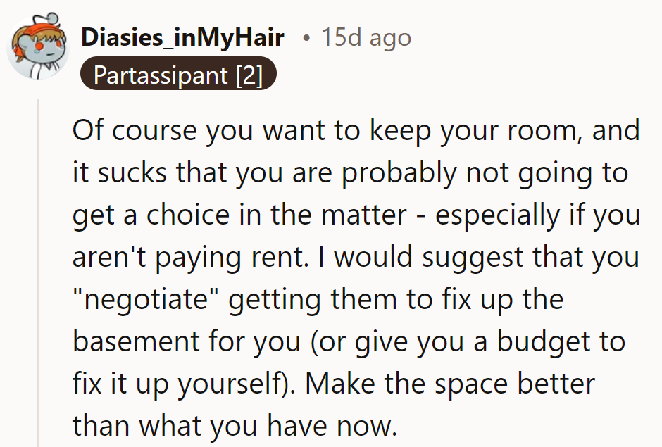 Negotiation skills at play: suggesting a basement makeover for improved digs.