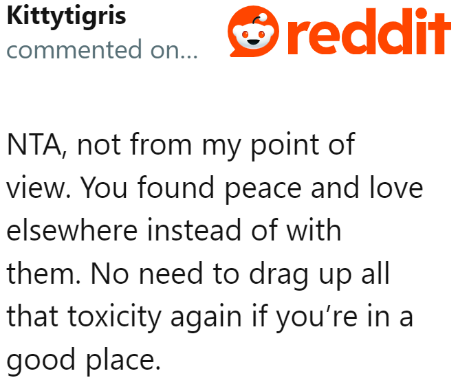 The OP doesn't need to bring back all the toxicity in her life, and the majority of Redditors agree.