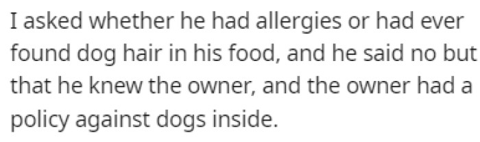 The diner told OP that the owner of the restaurant doesn't allow dogs inside