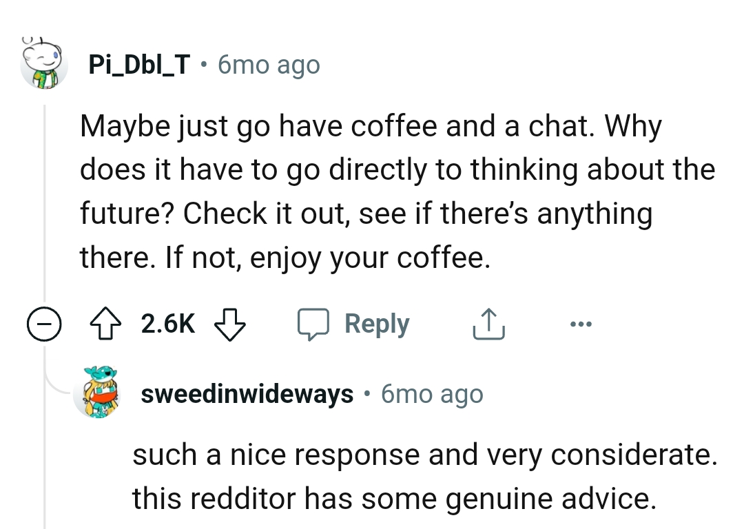 OP should check to see if there's anything there