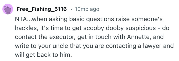 “NTA...when asking basic questions raise someone's hackles, it's time to get scooby dooby suspicious…”