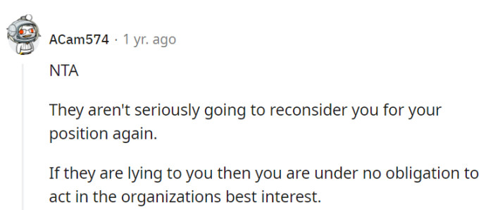 If they're not serious about reconsideration, there's no obligation to act in the organization's best interest.