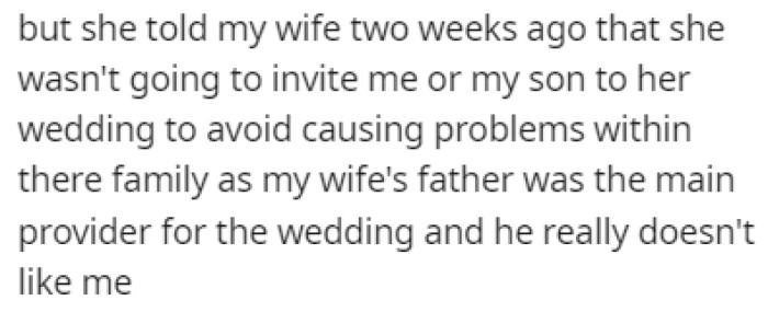 Recently, the sister-in-law told OP's wife that he and his son aren't invited to her wedding